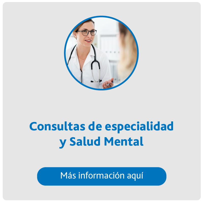 Consultas de Especialidades y Salud Mental